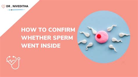 How to Confirm Whether Sperm Went Inside